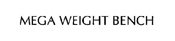 MEGA WEIGHT BENCH