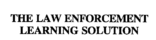 THE LAW ENFORCEMENT LEARNING SOLUTION