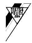 TESTS4 POLICE.COM