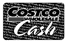 COSTCO WHOLESALE CASH
