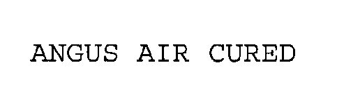 ANGUS AIR CURED