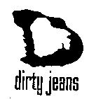 D DIRTY JEANS