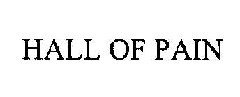 HALL OF PAIN
