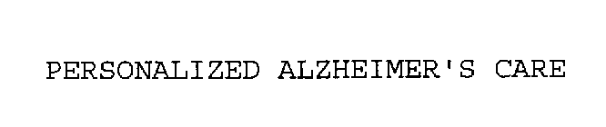PERSONALIZED ALZHEIMER'S CARE