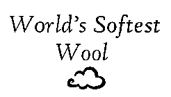 WORLD'S SOFTEST WOOL