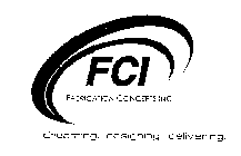 FCI FABRICATION CONCEPTS DREAMING DESIGNING DELIVERING
