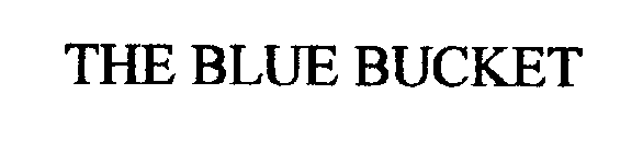 THE BLUE BUCKET