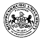 SHIPPENSBURG UNIVERSITY OF PENNSYLVANIA FOUNDED IN 1871 VIRTUE LIBERTY AND INDEPENDENCE