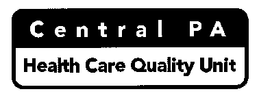 CENTRAL PA HEALTH CARE QUALITY UNIT