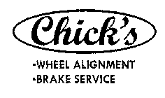 CHICK'S WHEEL ALIGNMENT BRAKE SERVICE