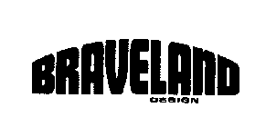 BRAVELAND DESIGN