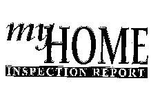 MY HOME INSPECTION REPORT