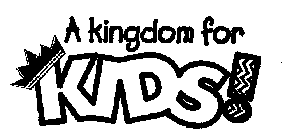 A KINGDOM FOR KIDS!