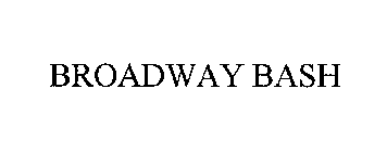 BROADWAY BASH