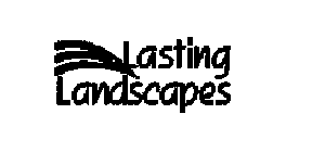 LASTING LANDSCAPES