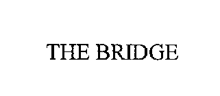 THE BRIDGE