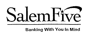 SALEMFIVE BANKING WITH YOU IN MIND