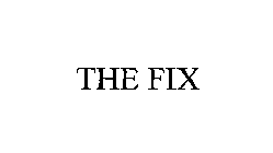 THE FIX