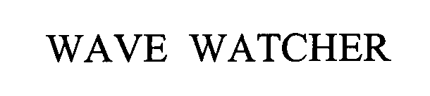 WAVE WATCHER