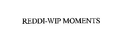 REDDI-WIP MOMENTS