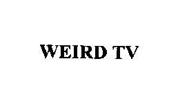 WEIRD TV