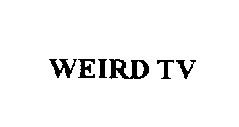 WEIRD TV