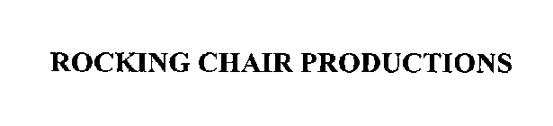 ROCKING CHAIR PRODUCTIONS