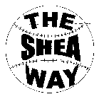 THE SHEA WAY