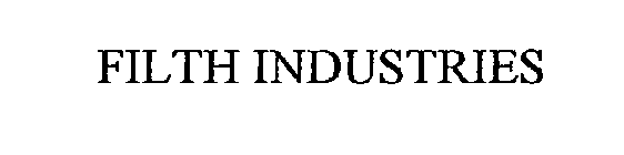 FILTH INDUSTRIES