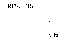 RESULTS BY VOLTI