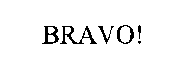 BRAVO!