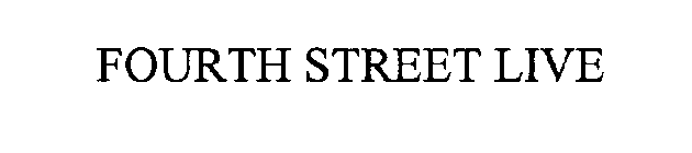 FOURTH STREET LIVE