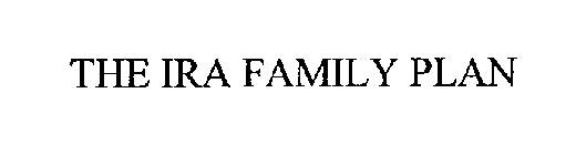 THE IRA FAMILY PLAN