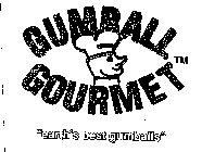 GUMBALL GOURMET 