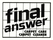 FINAL ANSWER CARPET CARE CARPET CLEANER