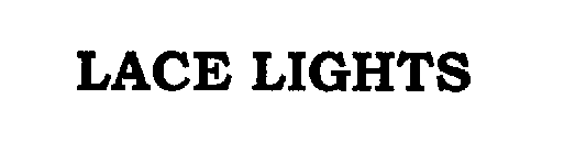 LACE LIGHTS