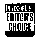 OUTDOOR LIFE EDITOR'S CHOICE