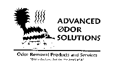 ADVANCED ODOR SOLUTIONS ODOR REMOVAL PRODUCTS AND SERVICES 