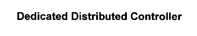 DEDICATED DISTRIBUTED CONTROLLER