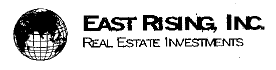 EAST RISING, INC. REAL ESTATE INVESTMENTS