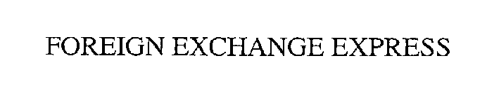 FOREIGN EXCHANGE EXPRESS