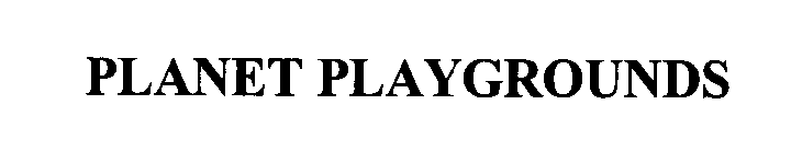 PLANET PLAYGROUNDS