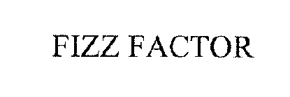 FIZZ FACTOR