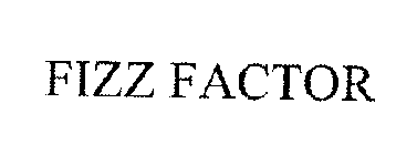 FIZZ FACTOR
