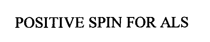 POSITIVE SPIN FOR ALS