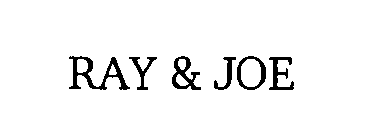 RAY & JOE