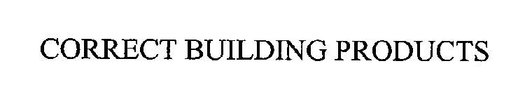 CORRECT BUILDING PRODUCTS