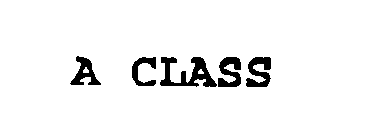 A CLASS