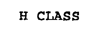 H CLASS