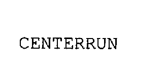 CENTERRUN